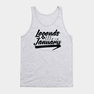 Legends are born in January Tank Top